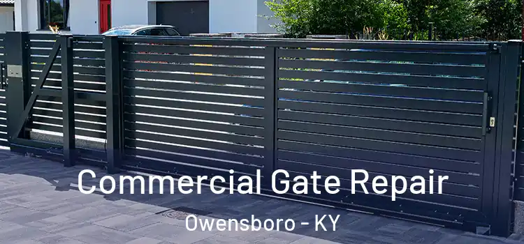 Commercial Gate Repair Owensboro - KY
