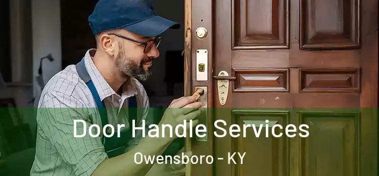 Door Handle Services Owensboro - KY