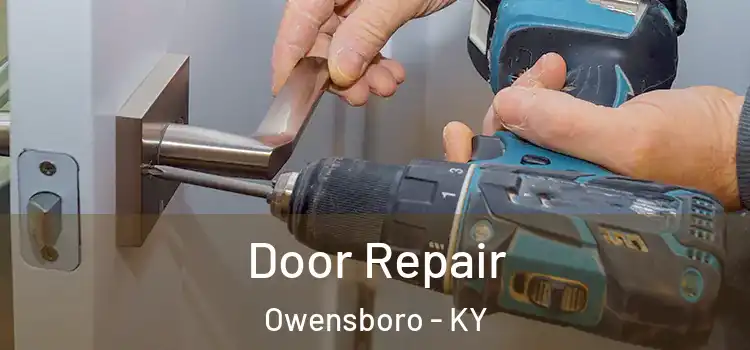 Door Repair Owensboro - KY