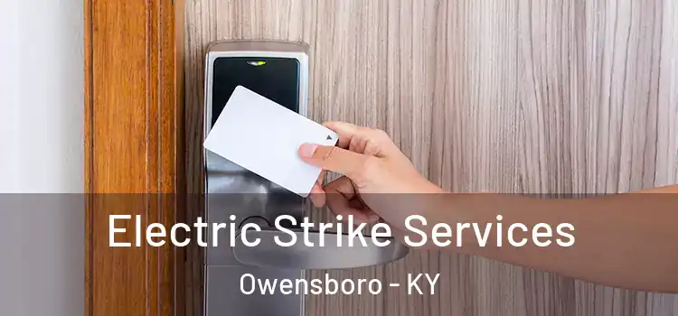 Electric Strike Services Owensboro - KY