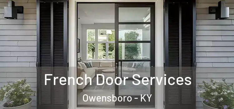 French Door Services Owensboro - KY