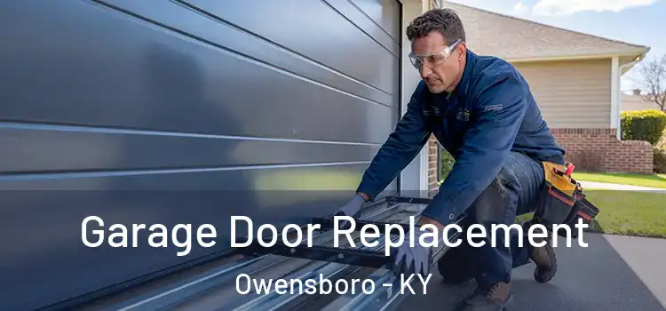  Garage Door Replacement Owensboro - KY