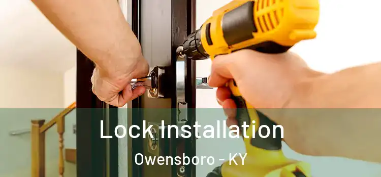 Lock Installation Owensboro - KY