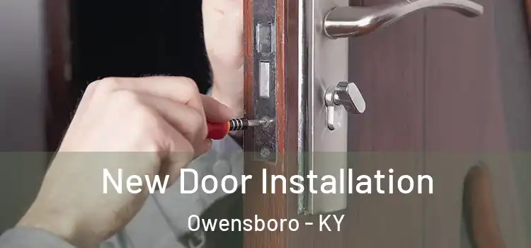 New Door Installation Owensboro - KY