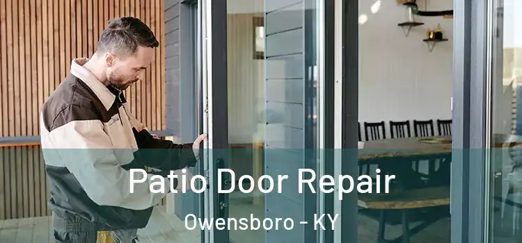 Patio Door Repair Owensboro - KY
